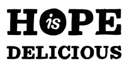 HOPE IS DELICIOUS