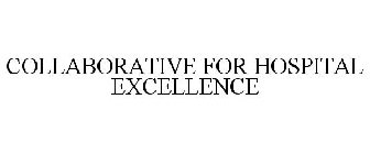 COLLABORATIVE FOR HOSPITAL EXCELLENCE
