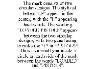 THE MARK CONSISTS OF TWO CIRCULAR DESIGNS. THE STYLIZED LETTERS 