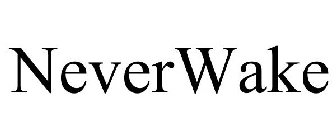NEVERWAKE