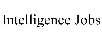 INTELLIGENCE JOBS