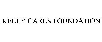 KELLY CARES FOUNDATION