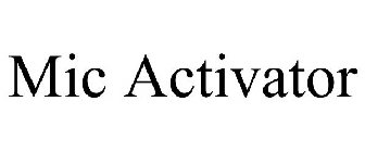 MIC ACTIVATOR