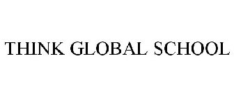 THINK GLOBAL SCHOOL