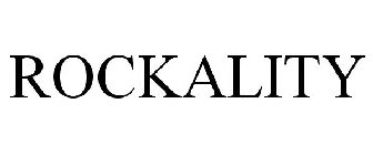 ROCKALITY