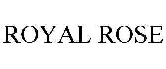 ROYAL ROSE