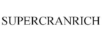 SUPERCRANRICH