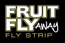 FRUIT FLY AWAY FLY STRIP