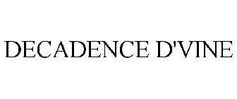 DECADENCE D'VINE