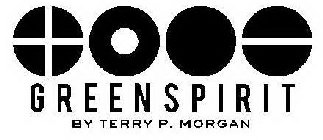 GREEN SPIRIT BY TERRY P. MORGAN