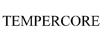 TEMPERCORE