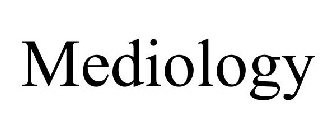 MEDIOLOGY