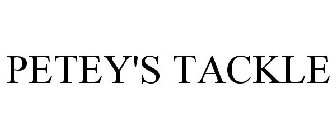 PETEY'S TACKLE