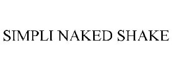 SIMPLI NAKED SHAKE