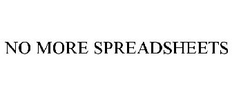 NO MORE SPREADSHEETS