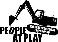 PEOPLE AT PLAY THE HEAVY EQUIPMENT PLAYGROUND