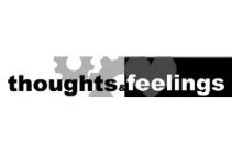 THOUGHTS & FEELINGS