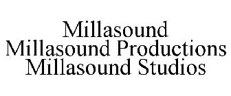 MILLASOUND MILLASOUND PRODUCTIONS MILLASOUND STUDIOS