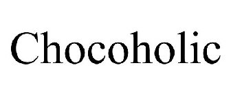 CHOCOHOLIC