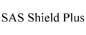 SAS SHIELD PLUS