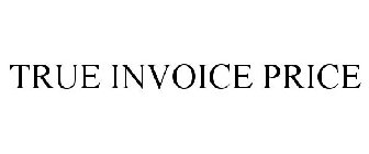 TRUE INVOICE PRICE