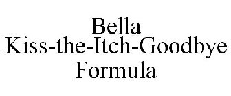 BELLA KISS-THE-ITCH-GOODBYE FORMULA