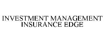 INVESTMENT MANAGEMENT INSURANCE EDGE