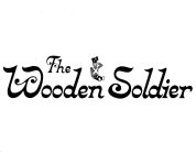 THE WOODEN SOLDIER