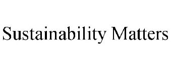 SUSTAINABILITY MATTERS