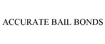 ACCURATE BAIL BONDS