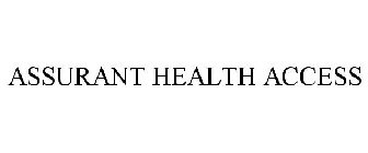 ASSURANT HEALTH ACCESS