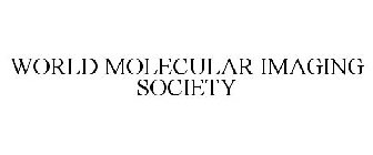 WORLD MOLECULAR IMAGING SOCIETY