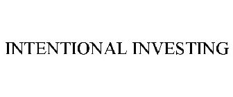 INTENTIONAL INVESTING