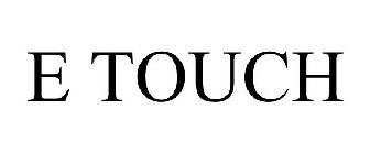 E TOUCH