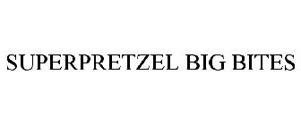 SUPERPRETZEL BIG BITES