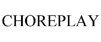 CHOREPLAY