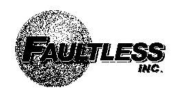 FAULTLESS INC.