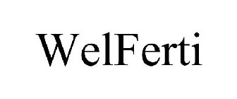 WELFERTI