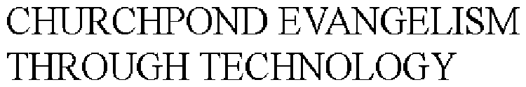 CHURCHPOND EVANGELISM THROUGH TECHNOLOGY