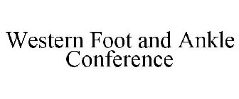 WESTERN FOOT AND ANKLE CONFERENCE