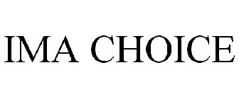 IMA CHOICE