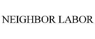 NEIGHBOR LABOR