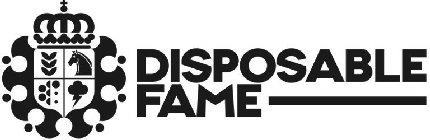 DISPOSABLE FAME