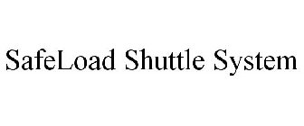 SAFELOAD SHUTTLE SYSTEM