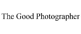 THE GOOD PHOTOGRAPHER