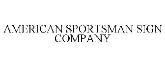 AMERICAN SPORTSMAN SIGN COMPANY