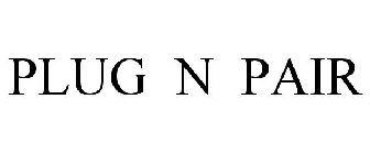 PLUG N PAIR