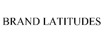 BRAND LATITUDES