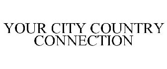 YOUR CITY COUNTRY CONNECTION