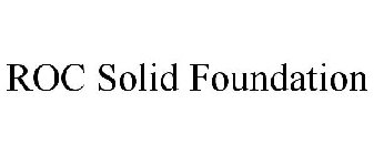 ROC SOLID FOUNDATION